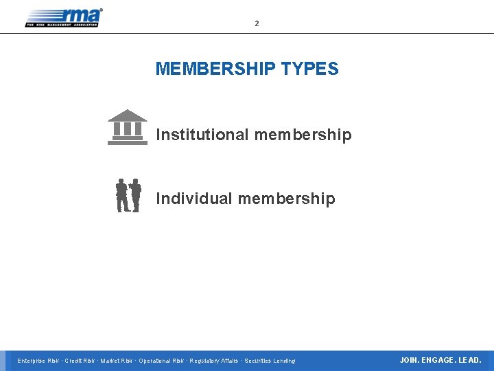 2 MEMBERSHIP TYPES Institutional membership Individual membership Enterprise Risk · Credit Risk · Market