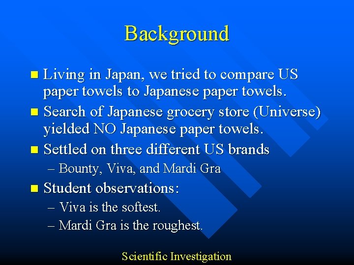 Background Living in Japan, we tried to compare US paper towels to Japanese paper