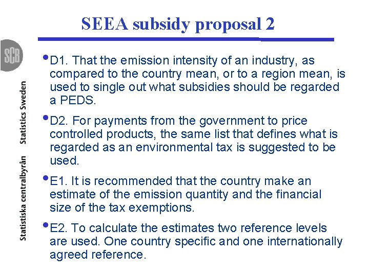 SEEA subsidy proposal 2 • D 1. That the emission intensity of an industry,