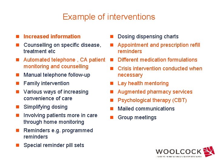 Example of interventions n Increased information n Dosing dispensing charts n Counselling on specific