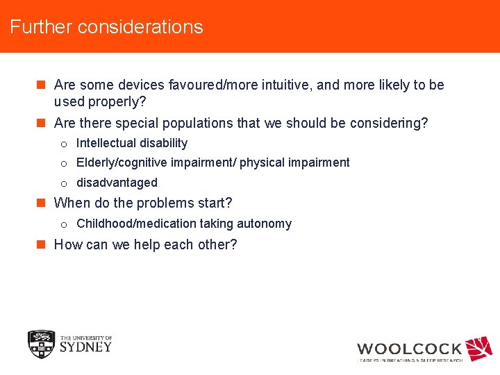 Further considerations n Are some devices favoured/more intuitive, and more likely to be used
