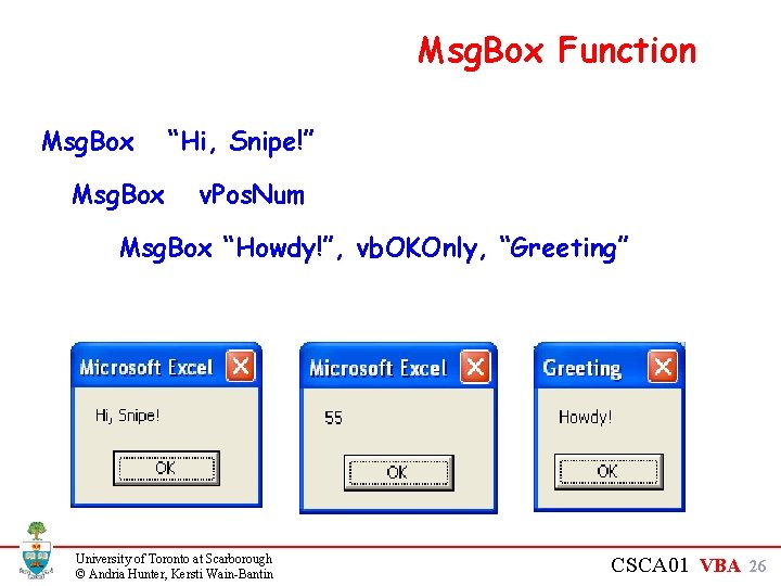 Msg. Box Function Msg. Box “Hi, Snipe!” v. Pos. Num Msg. Box “Howdy!”, vb.