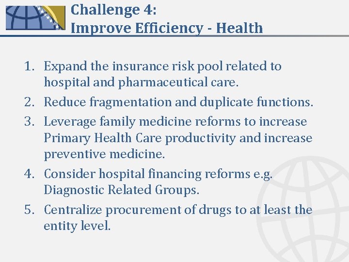 Challenge 4: Improve Efficiency - Health 1. Expand the insurance risk pool related to