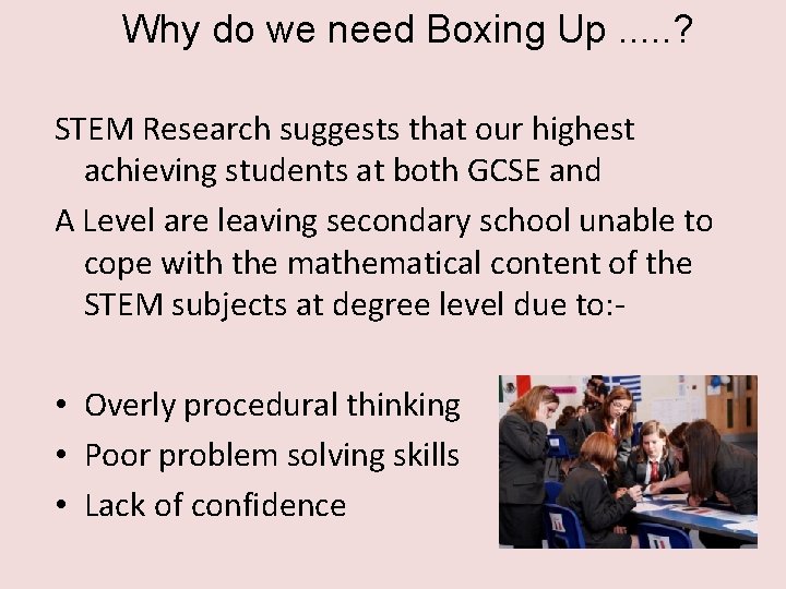 Why do we need Boxing Up. . . ? STEM Research suggests that our