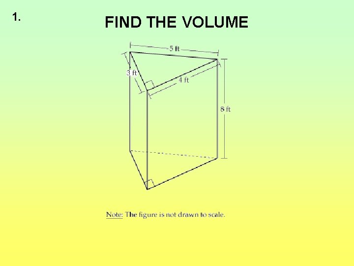 1. FIND THE VOLUME 