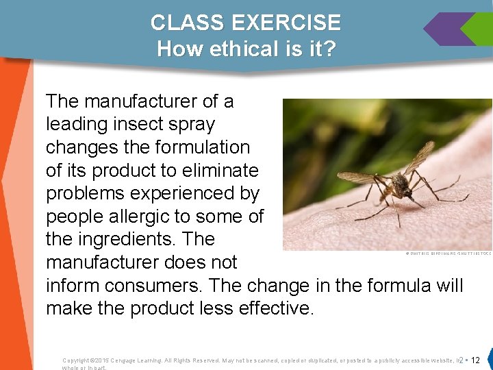CLASS EXERCISE How ethical is it? The manufacturer of a leading insect spray changes