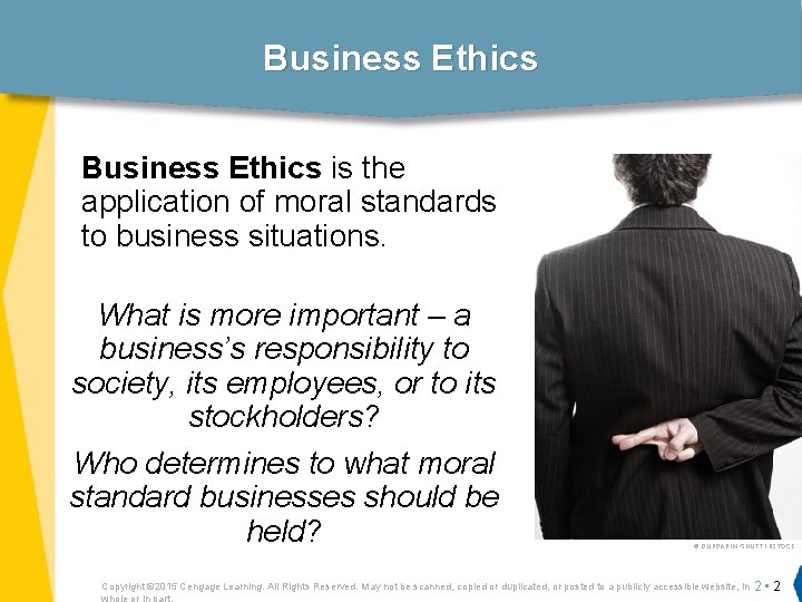 Business Ethics is the application of moral standards to business situations. What is more