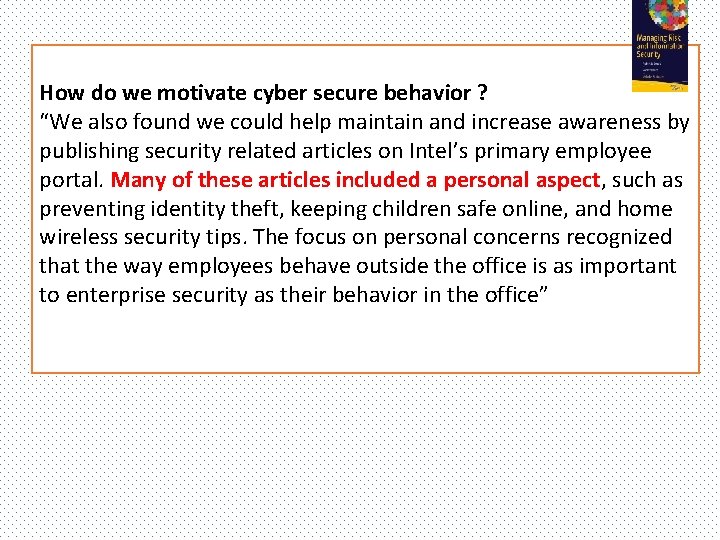 How do we motivate cyber secure behavior ? “We also found we could help