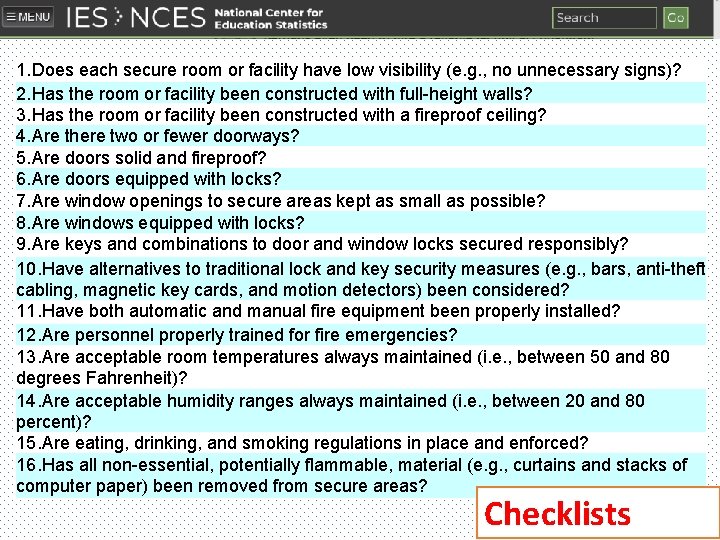 1. Does each secure room or facility have low visibility (e. g. , no