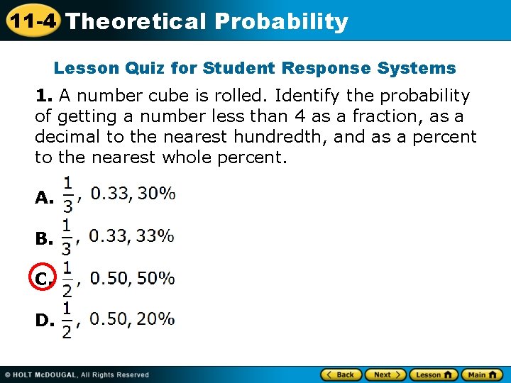 11 -4 Theoretical Probability Lesson Quiz for Student Response Systems 1. A number cube