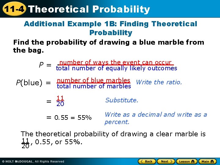 11 -4 Theoretical Probability Additional Example 1 B: Finding Theoretical Probability Find the probability