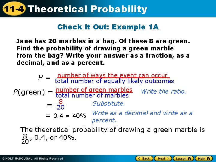 11 -4 Theoretical Probability Check It Out: Example 1 A Jane has 20 marbles