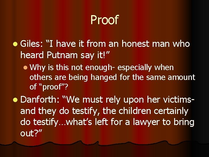 Proof l Giles: “I have it from an honest man who heard Putnam say