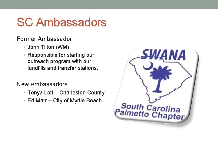 SC Ambassadors Former Ambassador • John Tilton (WM) • Responsible for starting our outreach