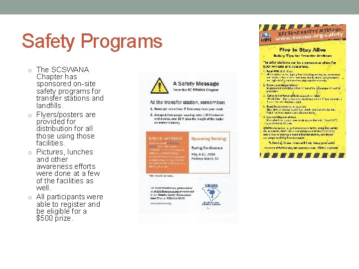 Safety Programs o The SCSWANA Chapter has sponsored on-site safety programs for transfer stations