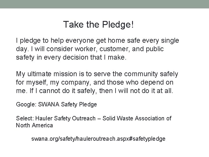 Take the Pledge! I pledge to help everyone get home safe every single day.