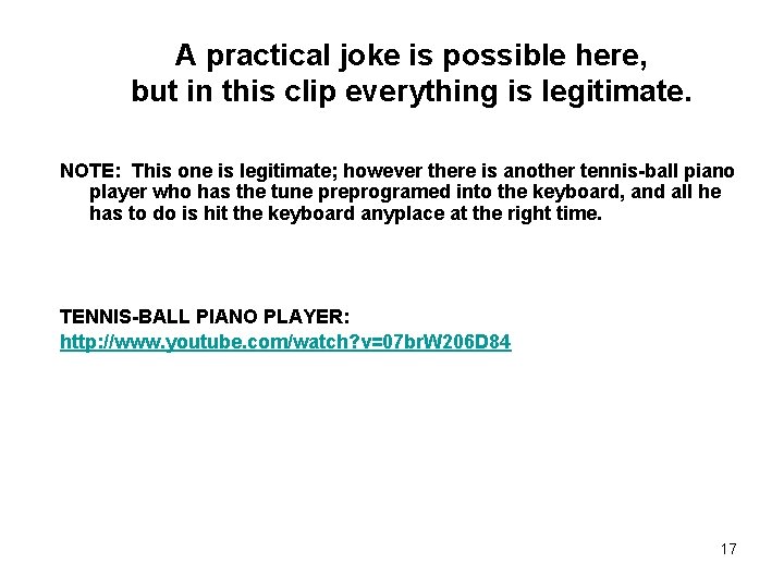 A practical joke is possible here, but in this clip everything is legitimate. NOTE: