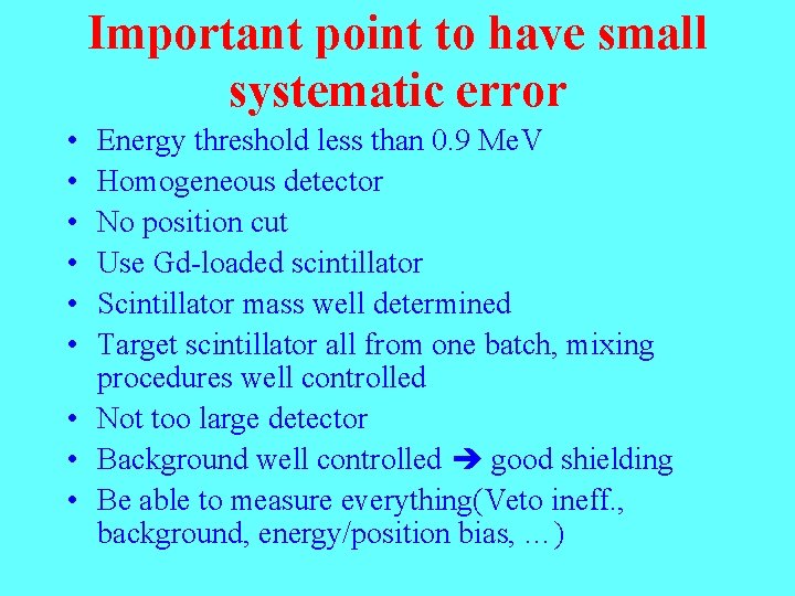 Important point to have small systematic error • • • Energy threshold less than