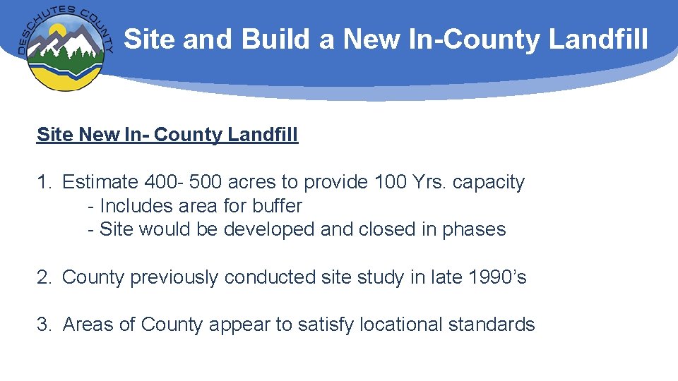 Site and Build a New In-County Landfill Site New In- County Landfill 1. Estimate