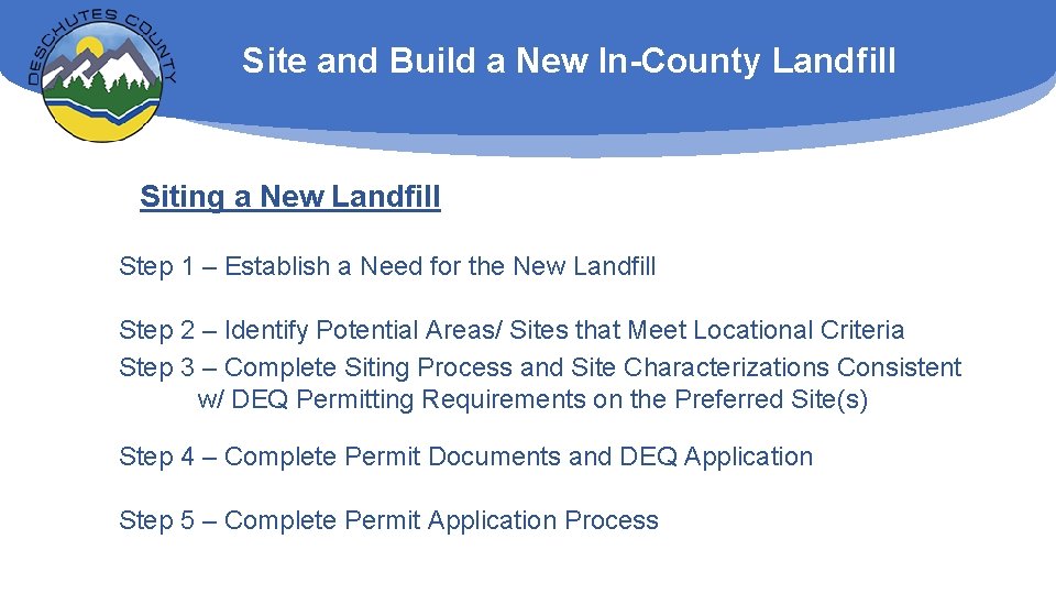 Site and Build a New In-County Landfill Siting a New Landfill Step 1 –