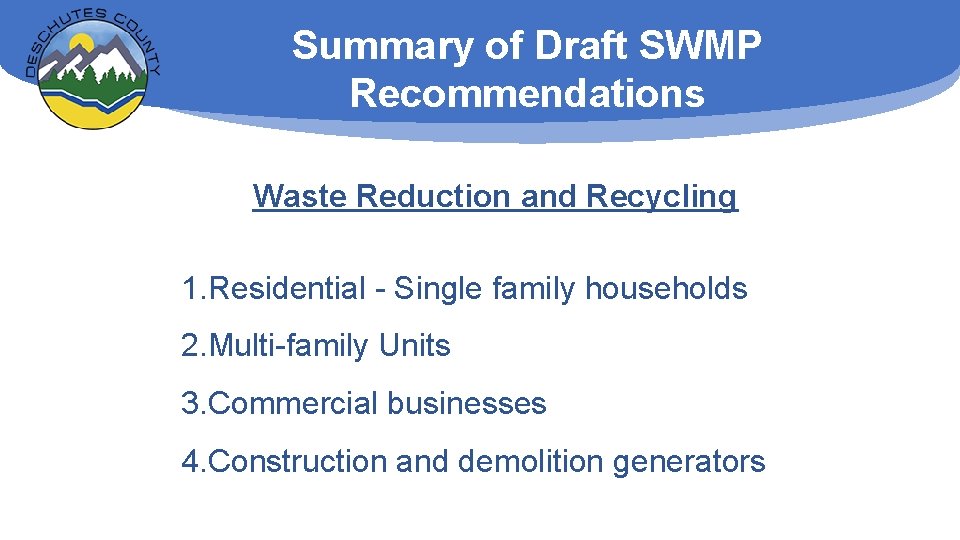 Summary of Draft SWMP Recommendations Waste Reduction and Recycling 1. Residential - Single family