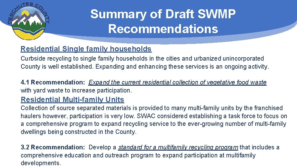 Summary of Draft SWMP Recommendations Residential Single family households Curbside recycling to single family