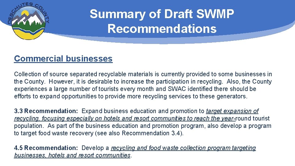 Summary of Draft SWMP Recommendations Commercial businesses Collection of source separated recyclable materials is