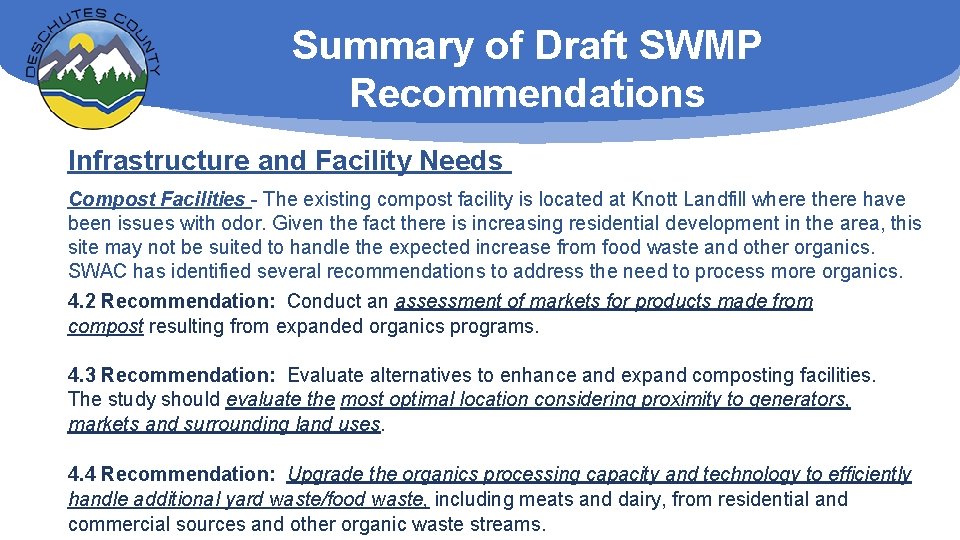 Summary of Draft SWMP Recommendations Infrastructure and Facility Needs Compost Facilities - The existing