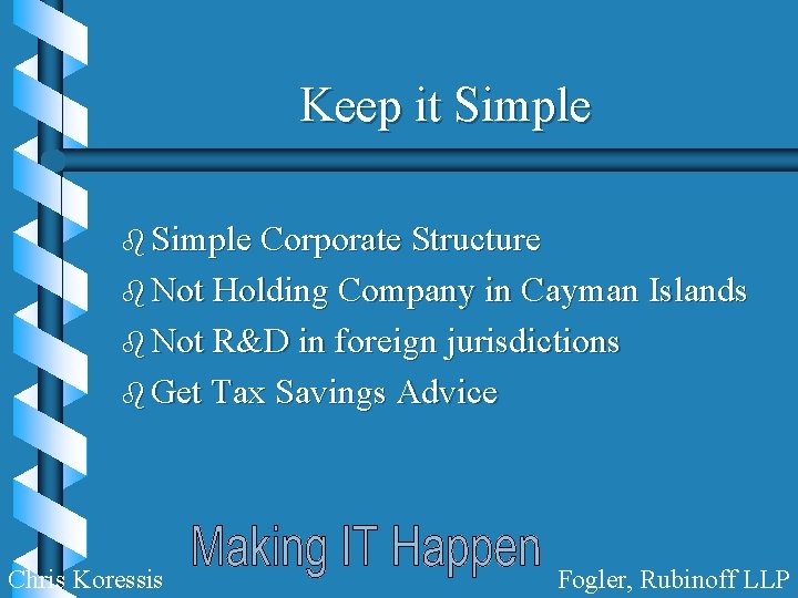 Keep it Simple b Simple Corporate Structure b Not Holding Company in Cayman Islands