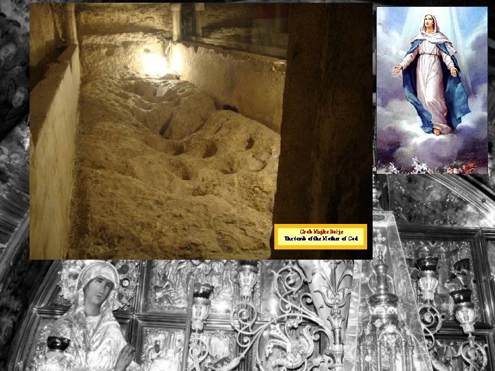 Grob Majke Božje The tomb of the Mother of God 