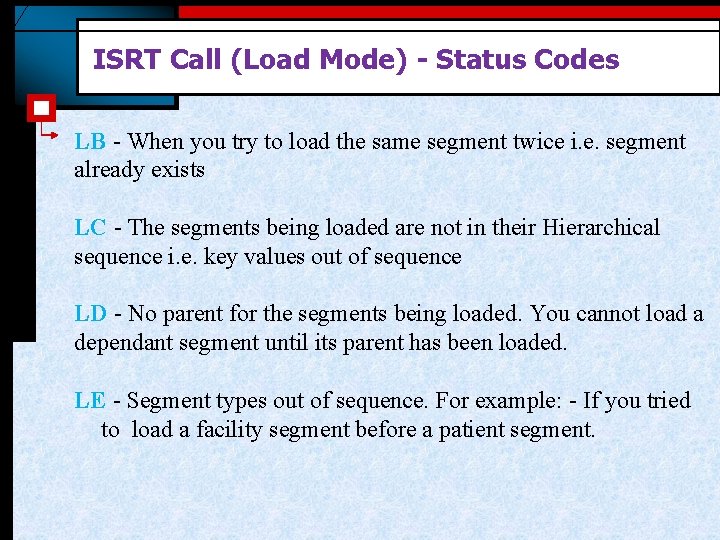 ISRT Call (Load Mode) - Status Codes LB - When you try to load