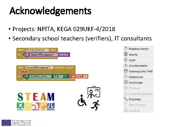 Acknowledgements • Projects: NPITA, KEGA 029 UKF-4/2018 • Secondary school teachers (verifiers), IT consultants