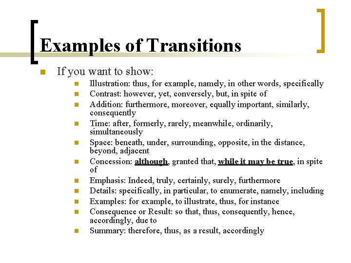 Examples of Transitions n If you want to show: n n n Illustration: thus,
