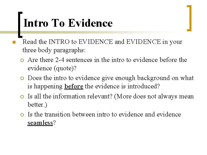 Intro To Evidence n Read the INTRO to EVIDENCE and EVIDENCE in your three