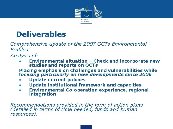 Deliverables Comprehensive update of the 2007 OCTs Environmental Profiles: Analysis of: • Environmental situation