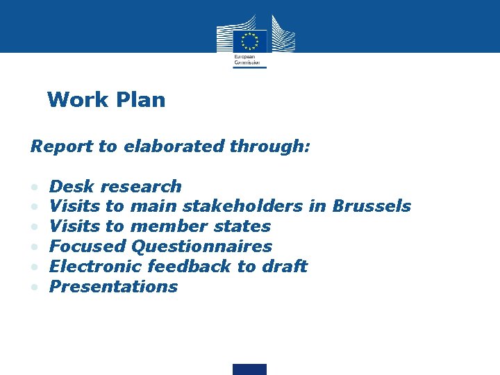 Work Plan Report to elaborated through: • • • Desk research Visits to main