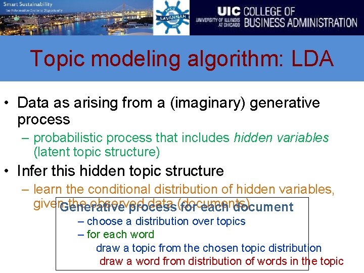 Topic modeling algorithm: LDA • Data as arising from a (imaginary) generative process –