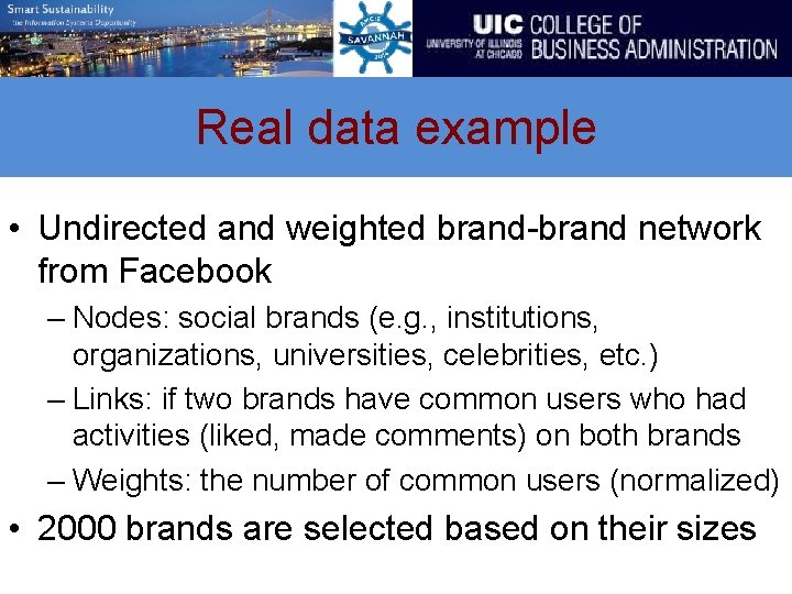 Real data example • Undirected and weighted brand-brand network from Facebook – Nodes: social