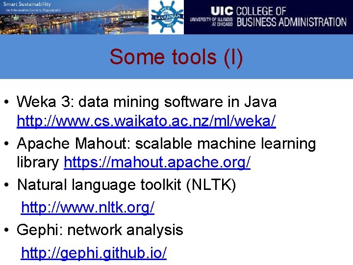 Some tools (I) • Weka 3: data mining software in Java http: //www. cs.