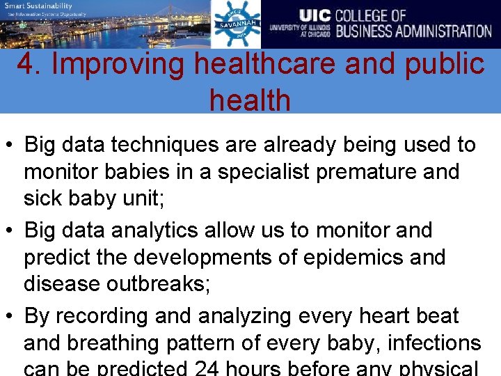 4. Improving healthcare and public health • Big data techniques are already being used