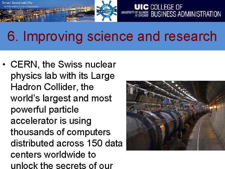 6. Improving science and research • CERN, the Swiss nuclear physics lab with its