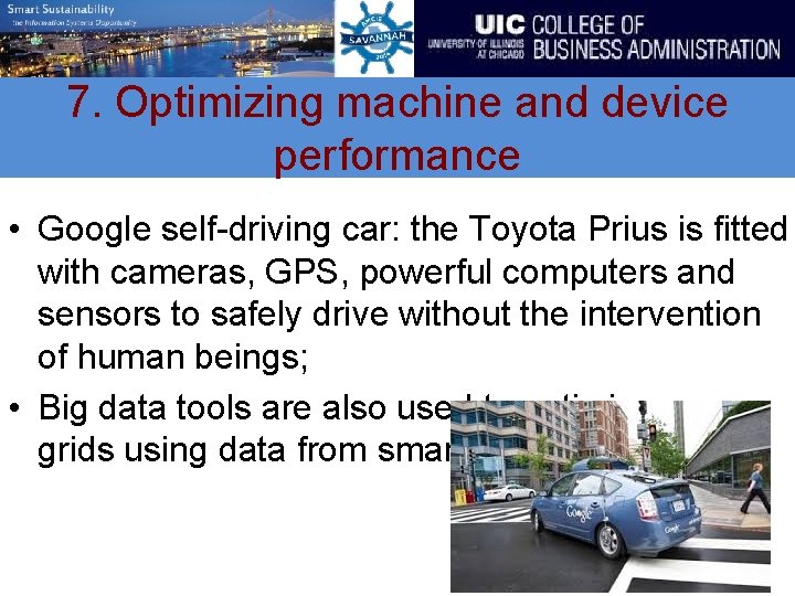 7. Optimizing machine and device performance • Google self-driving car: the Toyota Prius is