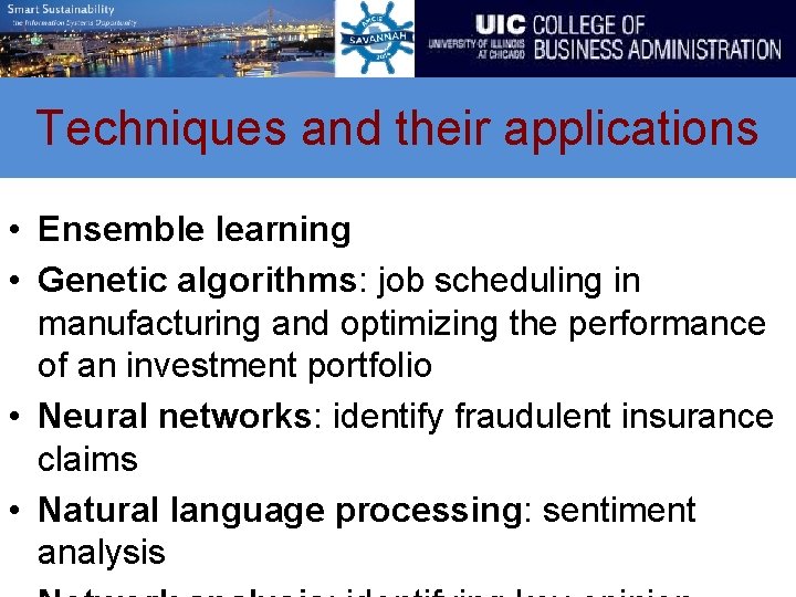 Techniques and their applications • Ensemble learning • Genetic algorithms: job scheduling in manufacturing