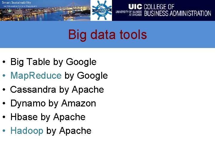 Big data tools • • • Big Table by Google Map. Reduce by Google