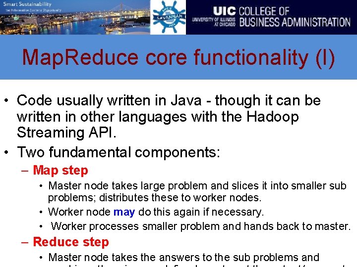 Map. Reduce core functionality (I) • Code usually written in Java - though it