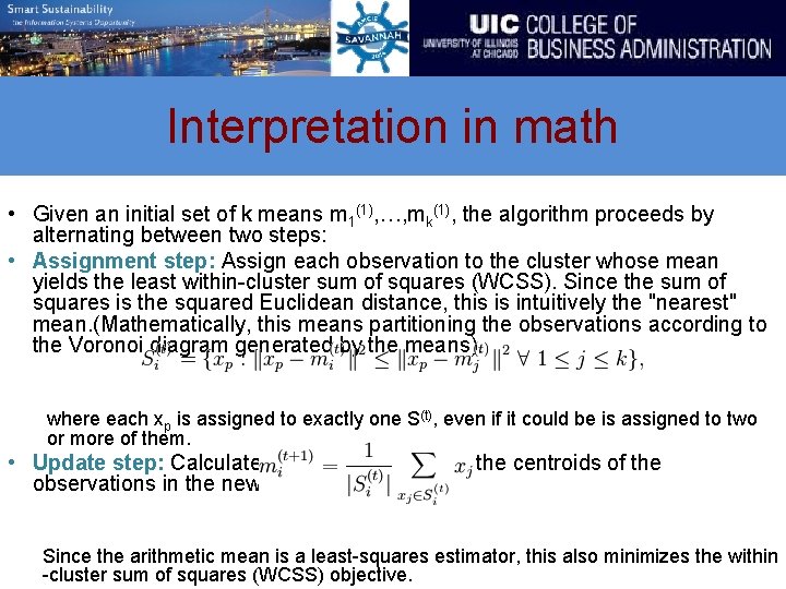 Interpretation in math • Given an initial set of k means m 1(1), …,