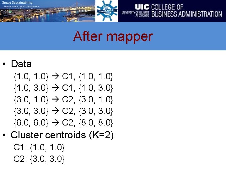 After mapper • Data {1. 0, 1. 0} C 1, {1. 0, 1. 0}