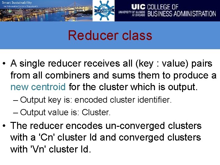 Reducer class • A single reducer receives all (key : value) pairs from all