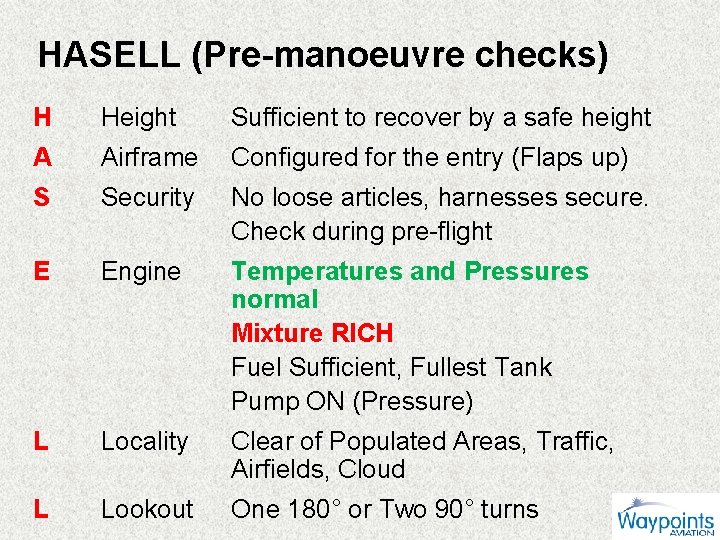 HASELL (Pre-manoeuvre checks) H Height Sufficient to recover by a safe height A Airframe