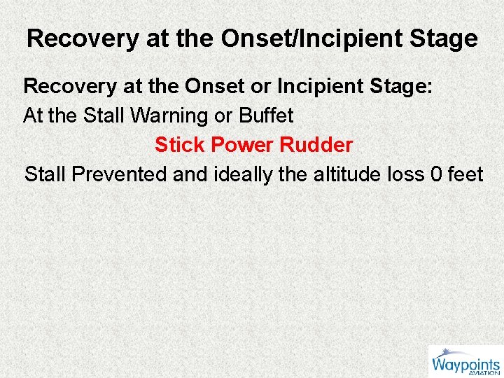 Recovery at the Onset/Incipient Stage Recovery at the Onset or Incipient Stage: At the